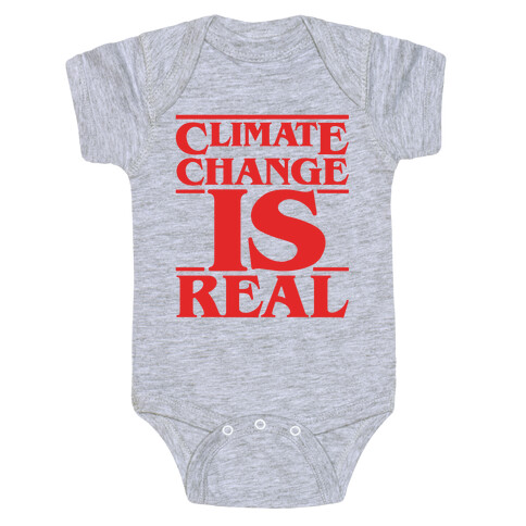 Climate Change Is Real Stranger Things Parody Baby One-Piece