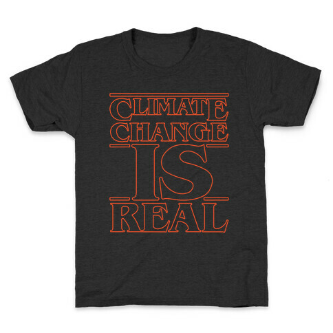 Climate Change Is Real Stranger Things Parody White Print Kids T-Shirt