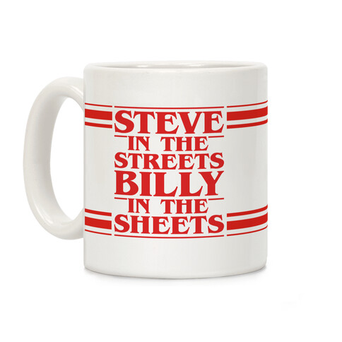 Steve In The Streets Billy In The Sheets Parody Coffee Mug