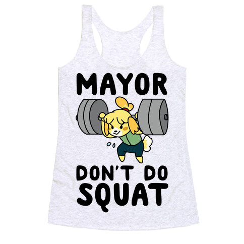 Mayor Don't Do Squat - Isabelle Racerback Tank Top