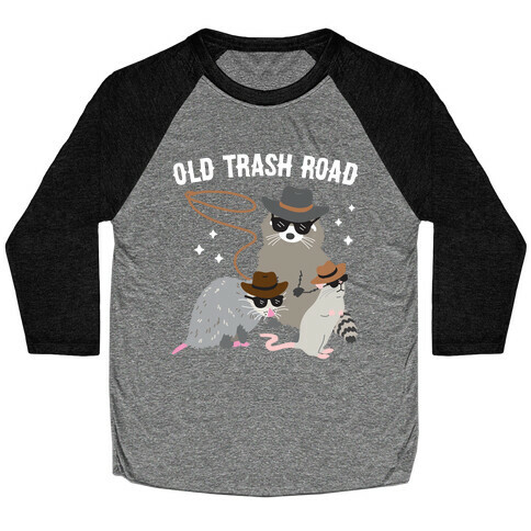 Old Trash Road Baseball Tee