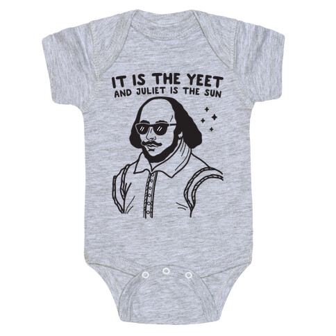 It's The Yeet And Juliet Is The Sun (Shakespeare) Baby One-Piece