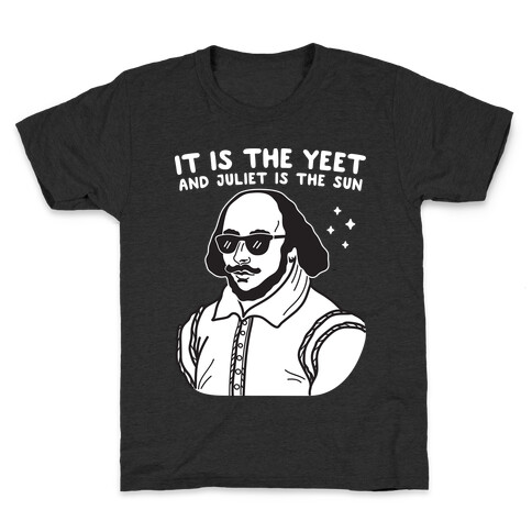 It's The Yeet And Juliet Is The Sun (Shakespeare) Kids T-Shirt