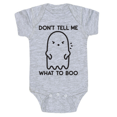 Don't Tell Me What To Boo Baby One-Piece
