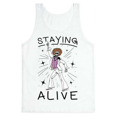 Staying Alive Tank Top
