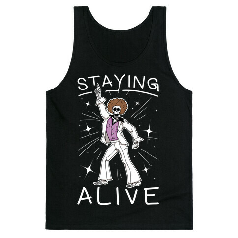 Staying Alive Tank Top