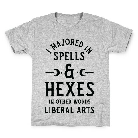 I Majored in Spells and Hexes in Other Words Liberal Arts Kids T-Shirt