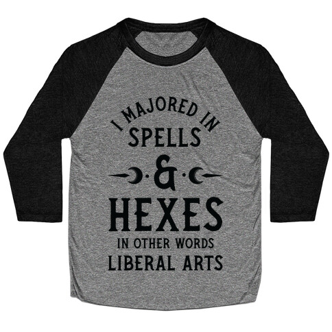 I Majored in Spells and Hexes in Other Words Liberal Arts Baseball Tee