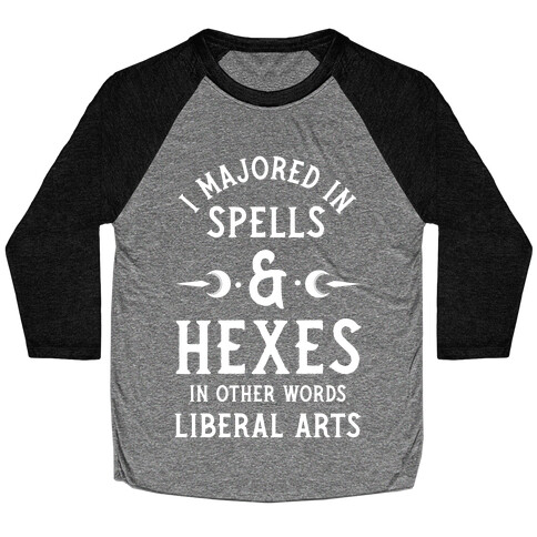 I Majored in Spells and Hexes in Other Words Liberal Arts Baseball Tee