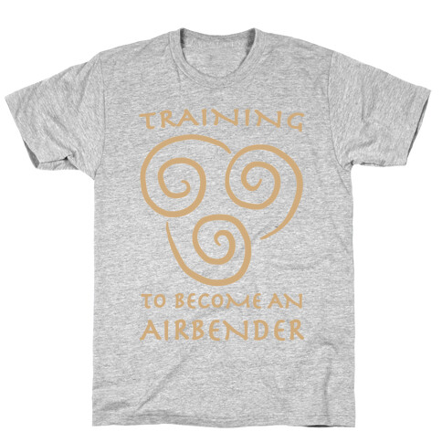 Training to Become An Airbender T-Shirt