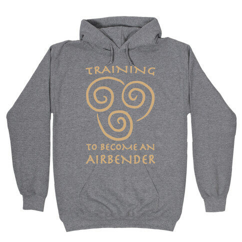 Training to Become An Airbender Hooded Sweatshirt