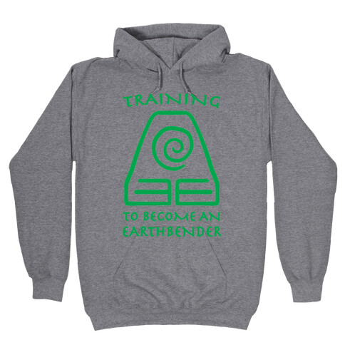 Training to Become An Earthbender Hooded Sweatshirt