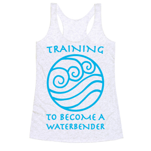 Training to Become A Waterbender Racerback Tank Top