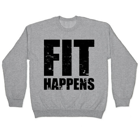 Fit Happens Pullover