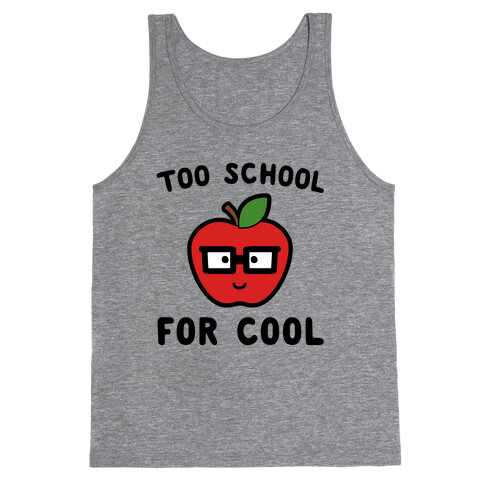 Too School for Cool Tank Top