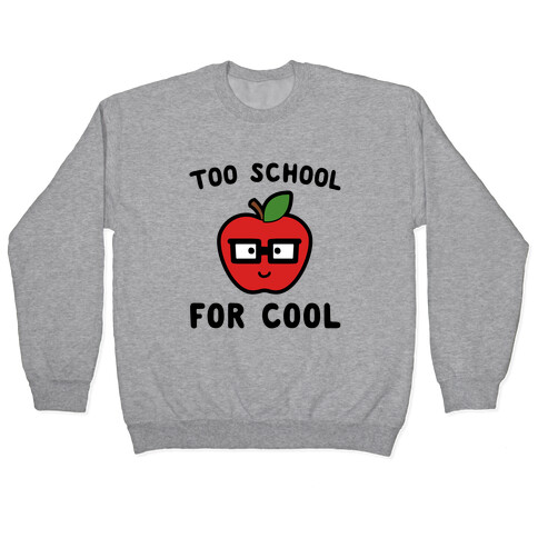 Too School for Cool Pullover