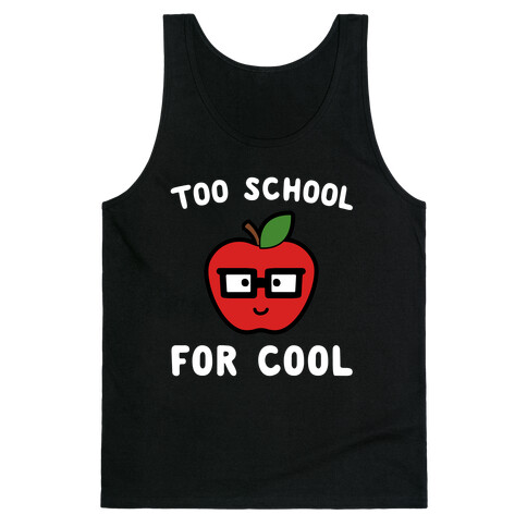 Too School for Cool Tank Top