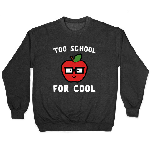 Too School for Cool Pullover