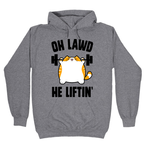 Oh Lawd He Liftin' Hooded Sweatshirt