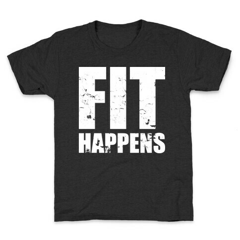 Fit Happens Kids T-Shirt