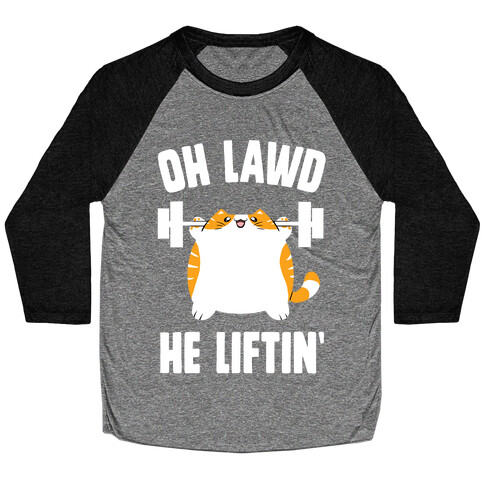 Oh Lawd He Liftin' Baseball Tee