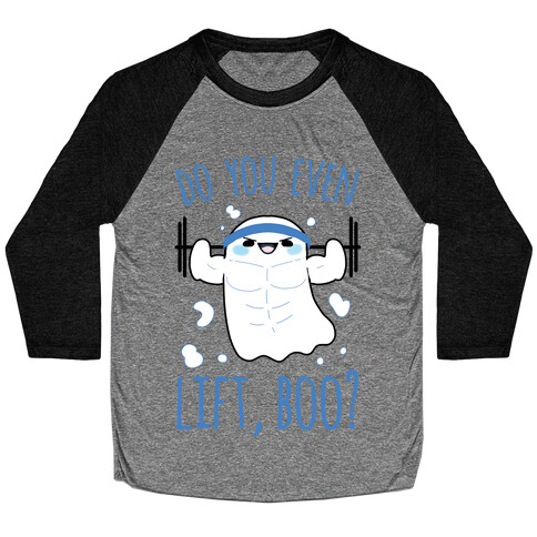 Do You Even Lift, Boo? Baseball Tee