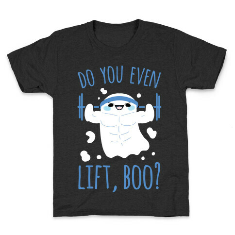 Do You Even Lift, Boo? Kids T-Shirt