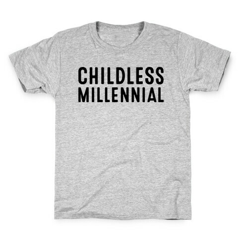 Childless Millennial  Kids T-Shirt