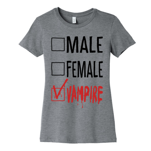 Male? Female? Nah, Vampire.  Womens T-Shirt