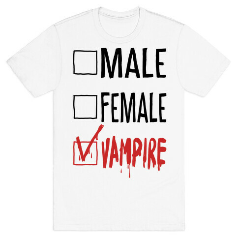 Male? Female? Nah, Vampire.  T-Shirt