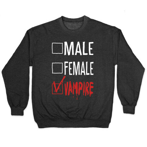 Male? Female? Nah, Vampire.  Pullover