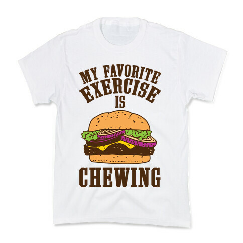 My Favorite Exercise is Chewing Kids T-Shirt