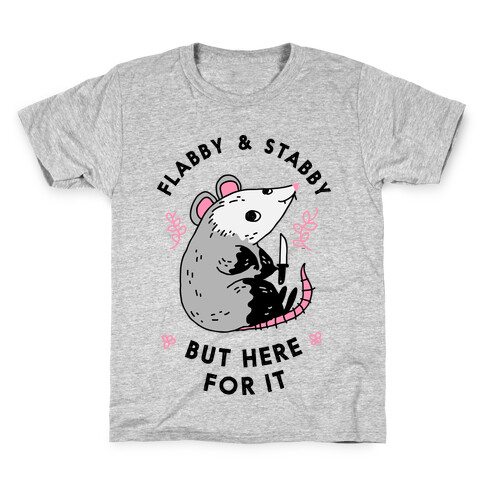 Flabby & Stabby But Here For It Kids T-Shirt
