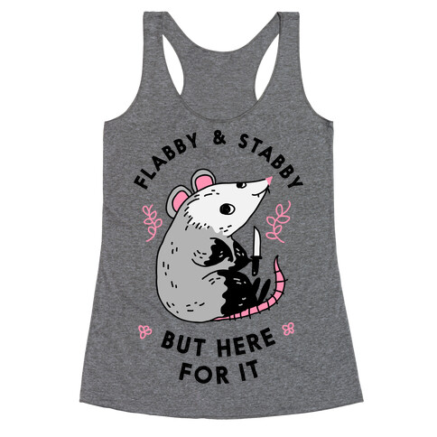Flabby & Stabby But Here For It Racerback Tank Top