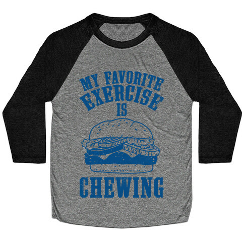 My Favorite Exercise is Chewing Baseball Tee