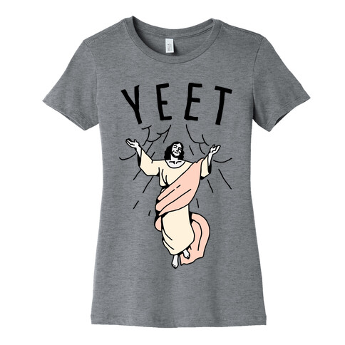Yeet Jesus Womens T-Shirt