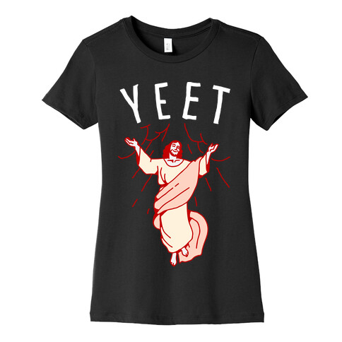 Yeet Jesus Womens T-Shirt