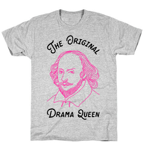 The Original Drama Queen Shakespeare T-Shirt