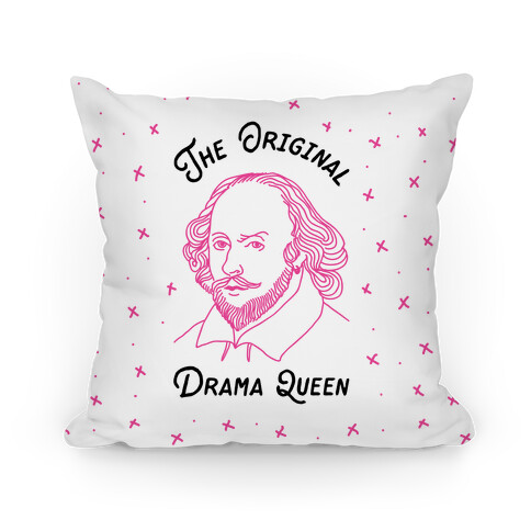 The Original Drama Queen Shakespeare Pillow