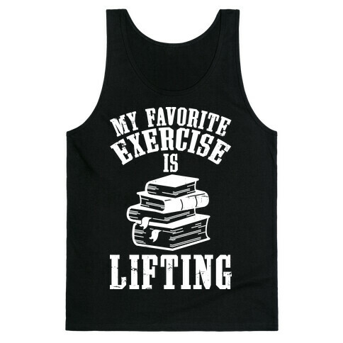 My Favorite Exercise is Lifting Books Tank Top