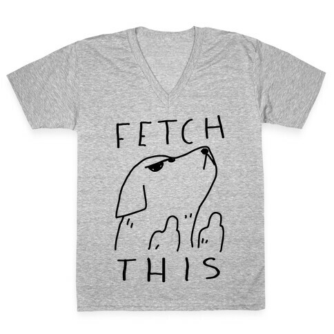 Fetch This Dog V-Neck Tee Shirt