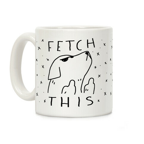 Fetch This Dog Coffee Mug