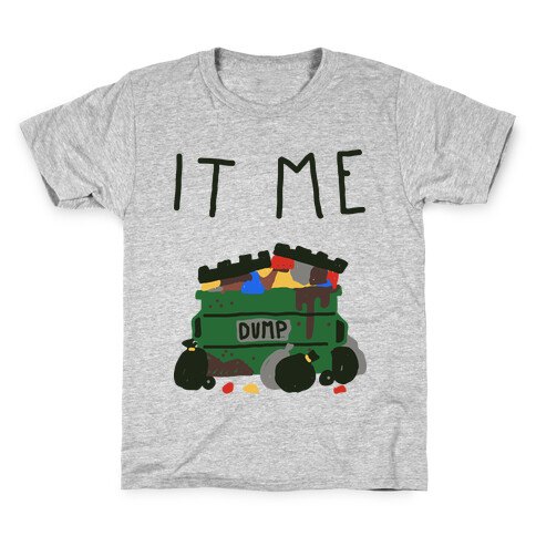 It Me Trash Dumpster Kids T-Shirt