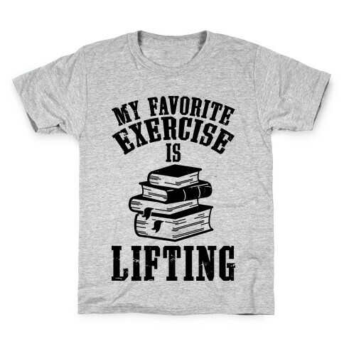 My Favorite Exercise is Lifting Books Kids T-Shirt