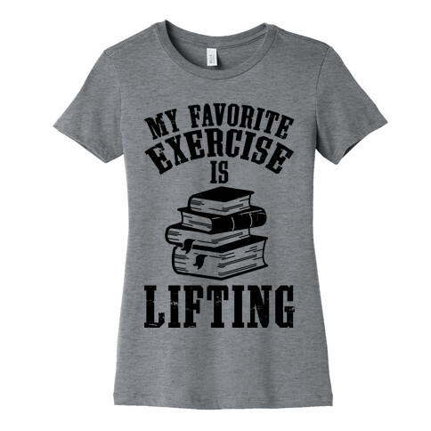 My Favorite Exercise is Lifting Books Womens T-Shirt