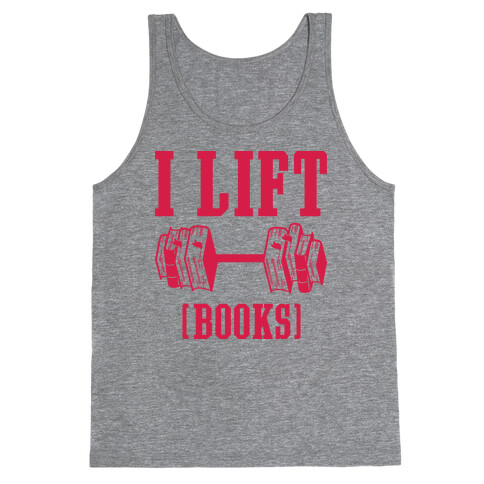 I Lift Books Tank Top