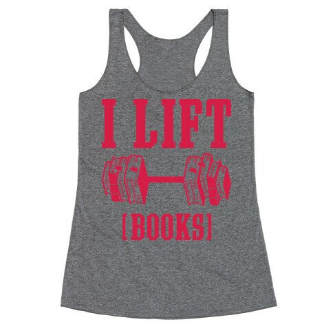 I Lift Books Racerback Tank Top