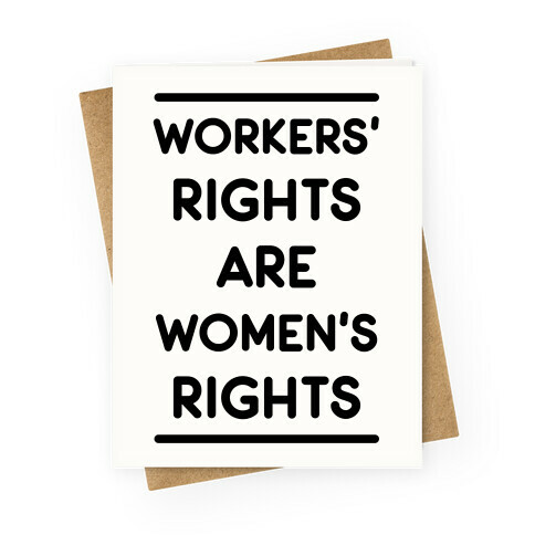 Workers' Rights are Women's Rights Greeting Card