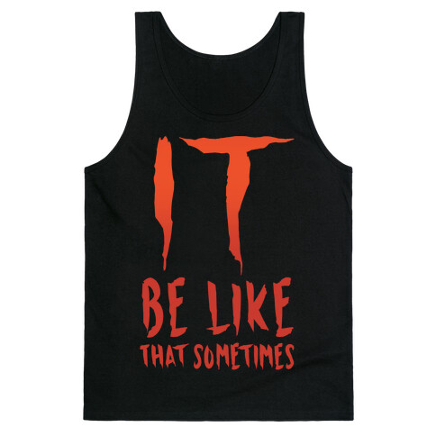 It Be Like That Sometimes Parody White Print Tank Top