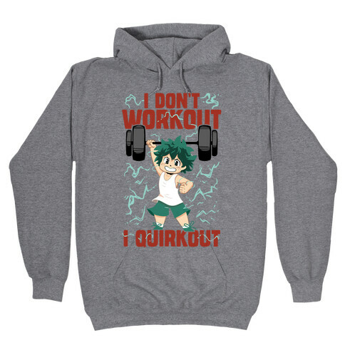 I don't Workout I Quirkout Hooded Sweatshirt